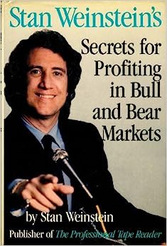 Stan Weinstein’s Secrets for Profiting in Bull and Bear Markets