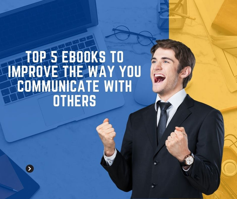 top 5 ebooks to improve the way you communicate with others - forexa robot