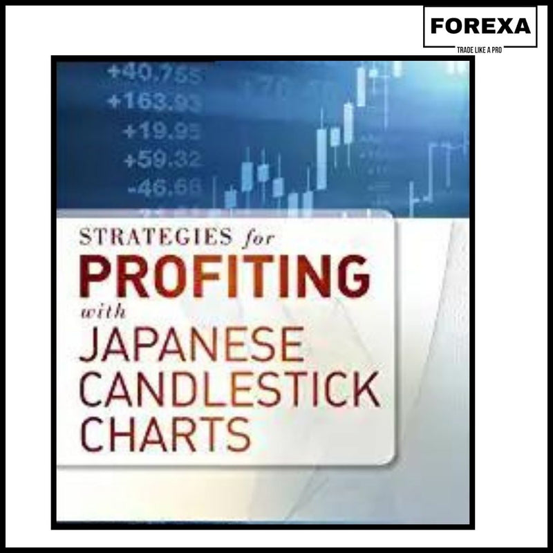 Strategies for Profiting with Japanese Candlestick Charts 1st Edition - forexa robot